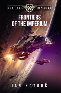 Jan Kotouč: Frontiers of the Imperium